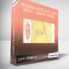 Lynn Waldrop - Become BFF's with Your Body - Weight Series