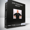 Matt Furey - Zero Resistance Wealth
