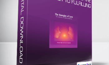 Donna Eden with David Feinstein - The Energies of Love: The Invisible Key to Fulfilling