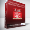 Dr. Robert Glover - Dating Essentials for Men: Perfecting Your Practice