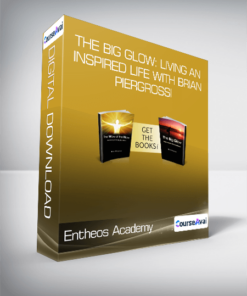 Entheos Academy - The Big Glow: Living an Inspired Life with Brian Piergrossi
