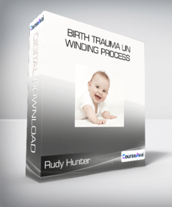 Rudy Hunter - Birth Trauma Un Winding Process