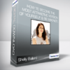 Shelly Bullard - How To Become The Most Attractive Version Of Yourself & Be Magneti..