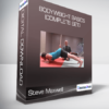 Steve Maxwell - Bodyweight Basics (Complete Set)