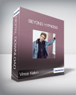 Vince Kelvin - Beyond Hypnosis