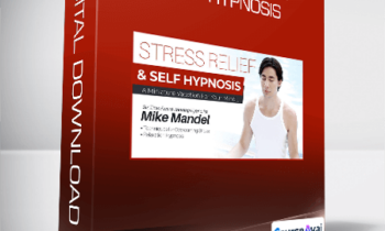 Mike Mandel - Stress Relief & Self Hypnosis