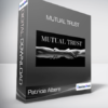 Patricia Albere - Mutual Trust