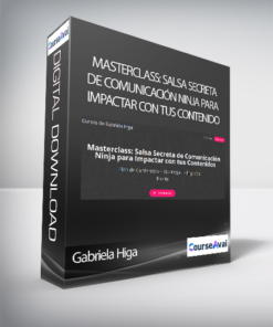 Gabriela Higa - Masterclass: Salsa Secreta de Comunicación Ninja para Impactar con tus Contenido