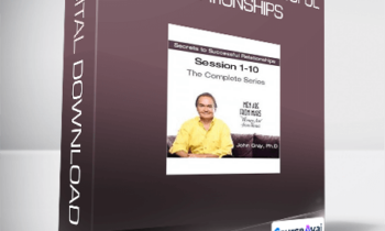 John Gray - Secrets to Successful Relationships