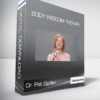 Dr. Pat Ogden - Body Wisdom Therapy