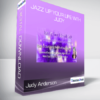 Judy Anderson - Jazz Up Your Life with Judy