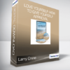 Larry Crane - Love Yourself: How to Give Yourself Approval