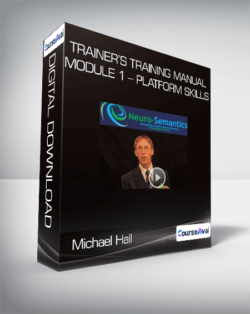 Michael Hall - Trainer’s Training Manual & Module 1 - Platform Skills