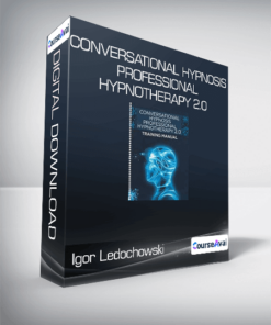Igor Ledochowski - Conversational Hypnosis Professional Hypnotherapy 2.0