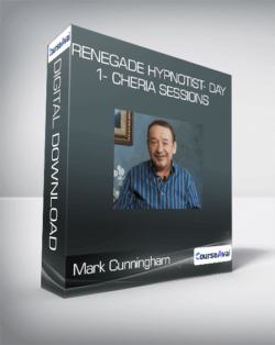 Mark Cunningham - Renegade Hypnotist- Day 1- Cheria Sessions