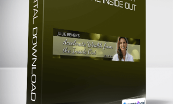 Julie Renee - Accelerate Wealth from the Inside Out