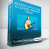 Acoustic Guitar Course 101: Chords