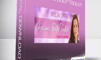 Carole Maureen Friesen - Orgasmic Body Toolkit