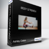 Ashley Galvin - Body Strong I