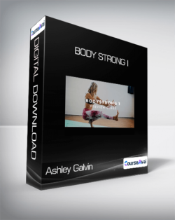 Ashley Galvin - Body Strong I