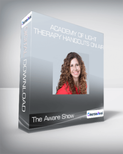 The Aware Show - Academy of Light Therapy Hangouts On Air