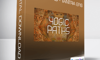 Gaia - Yogic Paths - Tantra Ep.6