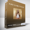 Ashely Galvin - Pure Flexibility Flows