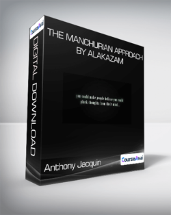 Anthony Jacquin - The Manchurian Approach by Alakazam