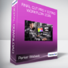 Parker Walbeck - Final Cut Pro X Editing Workflow 2020