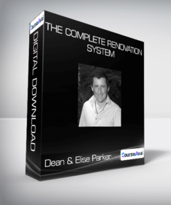 Dean & Elise Parker - The Complete Renovation System
