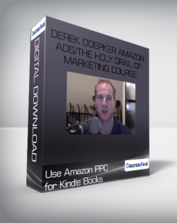 Derek Doepker Amazon Ads/The Holy Grail of Marketing Course - Use Amazon PPC for Kindle Books