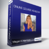 Megan K Harrison - Online Course Academy