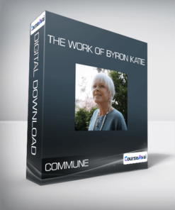 COMMUNE - The Work of Byron Katie