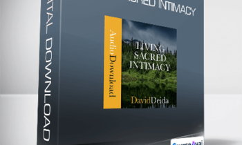David Deida - Living Sacred Intimacy