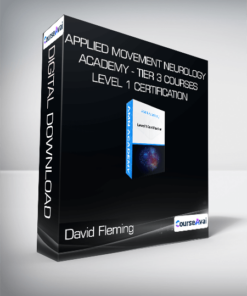 David Fleming - Applied Movement Neurology Academy - Tier 3 Courses - Level 1 Certification - Posture Coordination Cerebellum