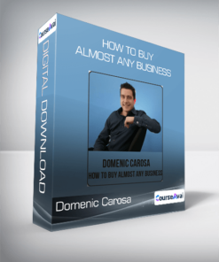 Domenic Carosa - How to Buy Almost Any Business