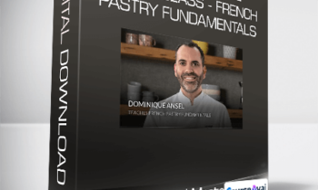 Dominique Ansel Masterclass - French Pastry Fundamentals