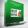 Dr. Chris Mohr - Complete Sports Nutrition