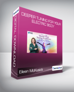 Eileen McKusick - Deeper Tuning for Your Electric Body