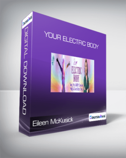 Eileen McKusick - Your Electric Body