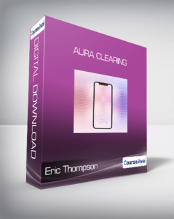 Eric Thompson - Aura Clearing