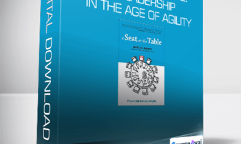 Mark Schwartz - A Seat at the Table: IT Leadership in the Age of Agility