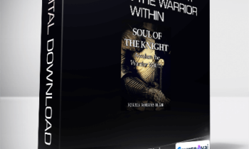 Forbes Robbins Blair - Soul of the Knight: Awaken the Warrior Within