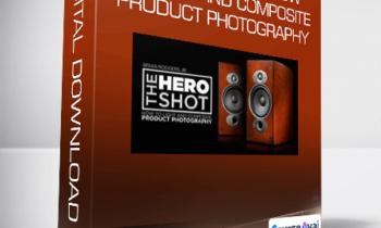 Brian Rodgers Jr - The Hero Shot: How To Light And Composite Product Photography