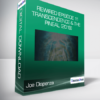 Joe Dispenza - Rewired Episode 11:  Transcendence & the Pineal (2019)