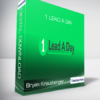 Bryan Kreuzberger - 1 Lead A Day