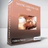 Helena Nista - Tantric Mastery for Men