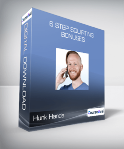 Hunk Hands - 6 Step Squirting Bonuses