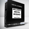 Millard Longman - Mental Musings