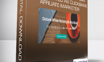Brko Banks - Easy Affiliate Bucks: How To Get Started As Clickbank Affiliate Marketer